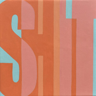 Sh*t (12"x12")  SOLD